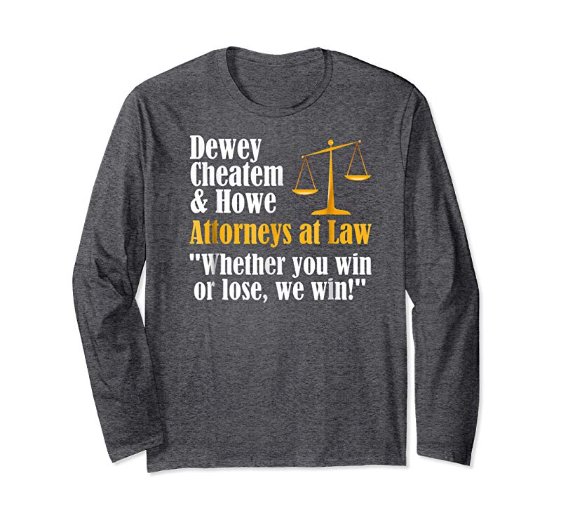 Trends Dewey Cheatem And Howe T-shirt Funny Lawyer Attorney Tee Trends Dewey Cheatem And Howe T-shirt Funny Lawyer Attorney Tee