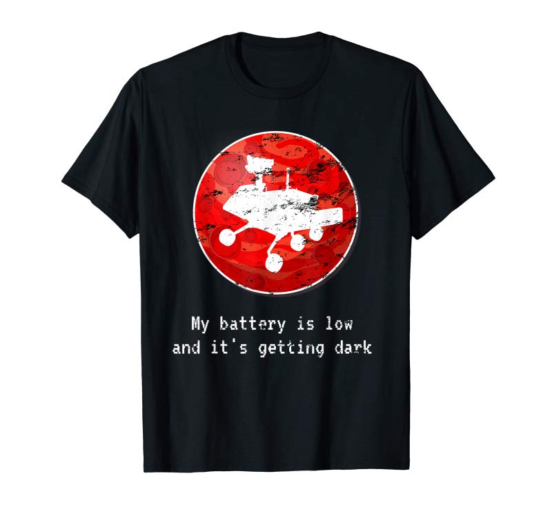 Order Geeky Last Opportunity Message T-Shirt Mars Rover Robot Gift Order Geeky Last Opportunity Message T-Shirt Mars Rover Robot Gift