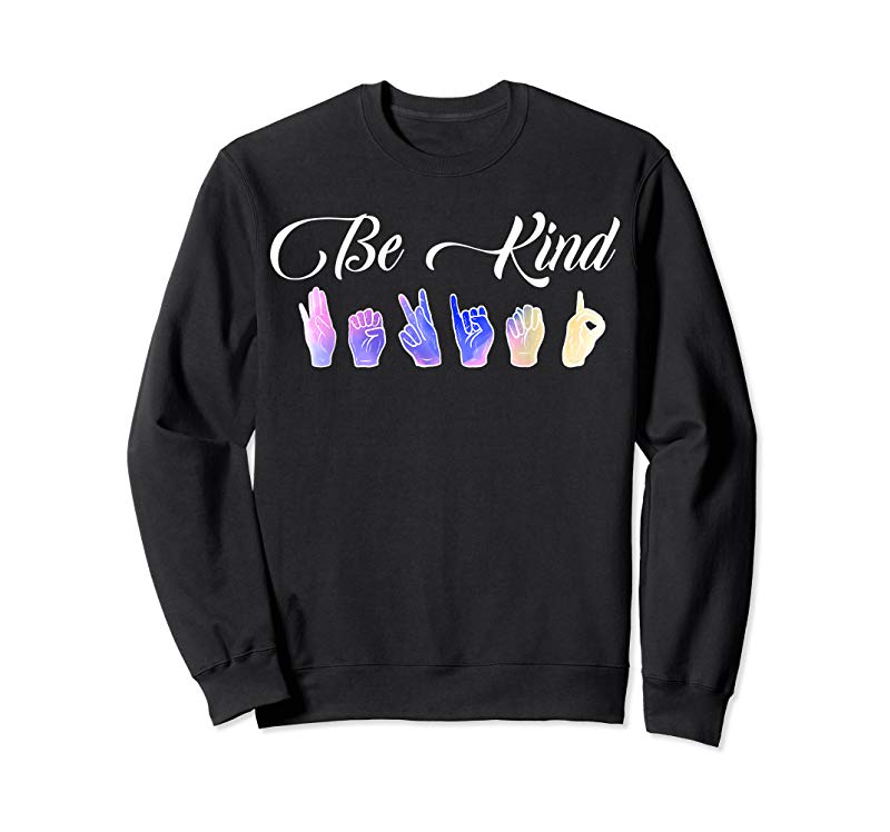 Order Be Kind ASL Sign Language T-Shirt Alphabet Gift Rainbow Order Be Kind ASL Sign Language T-Shirt Alphabet Gift Rainbow