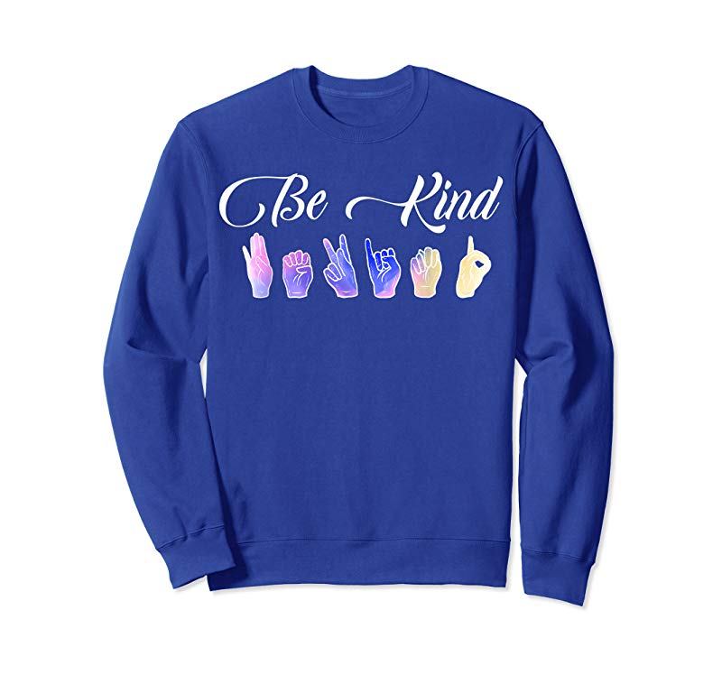 Order Be Kind ASL Sign Language T-Shirt Alphabet Gift Rainbow Order Be Kind ASL Sign Language T-Shirt Alphabet Gift Rainbow