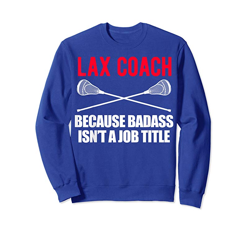 Get Now Funny Lacrosse Coach Gift T Shirt Design For Badass Lax Get Now Funny Lacrosse Coach Gift T Shirt Design For Badass Lax