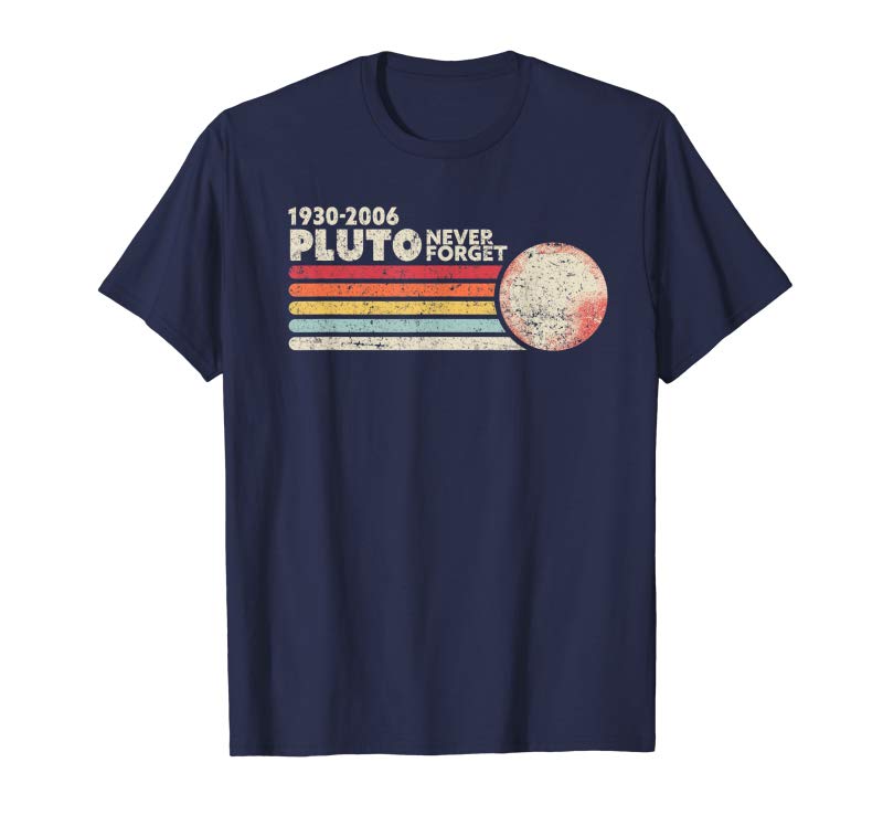 Buy Now Never Forget Pluto Shirt Retro Style Funny Space Science T-Shirt Buy Now Never Forget Pluto Shirt Retro Style Funny Space Science T-Shirt