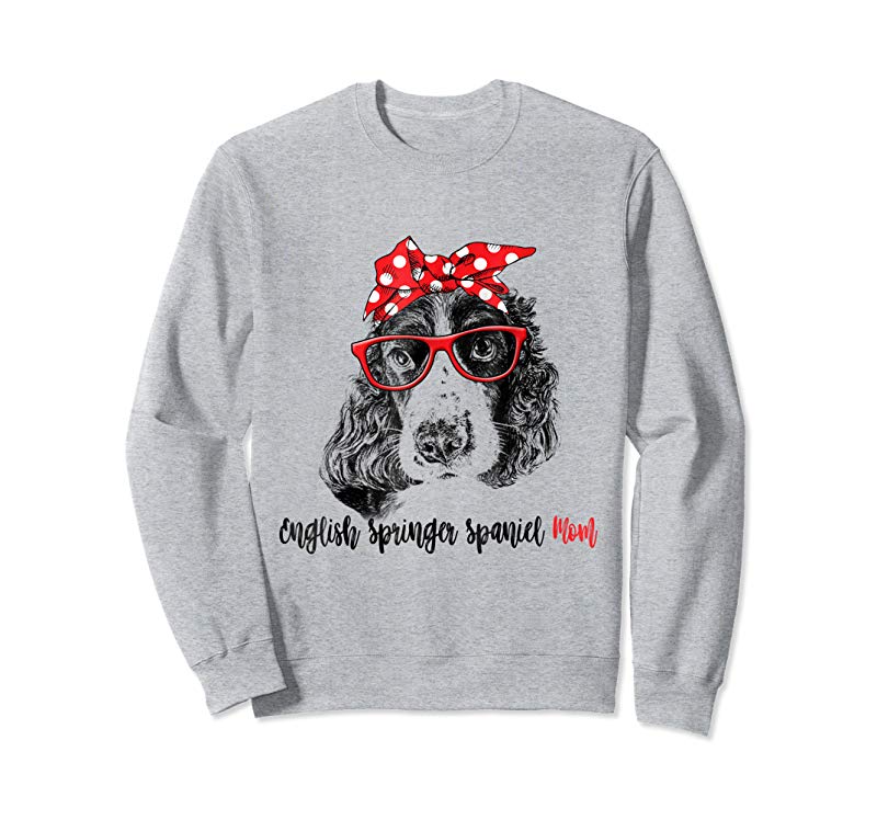Order English Springer Spaniel Mom T-Shirt Gift For Women Order English Springer Spaniel Mom T-Shirt Gift For Women
