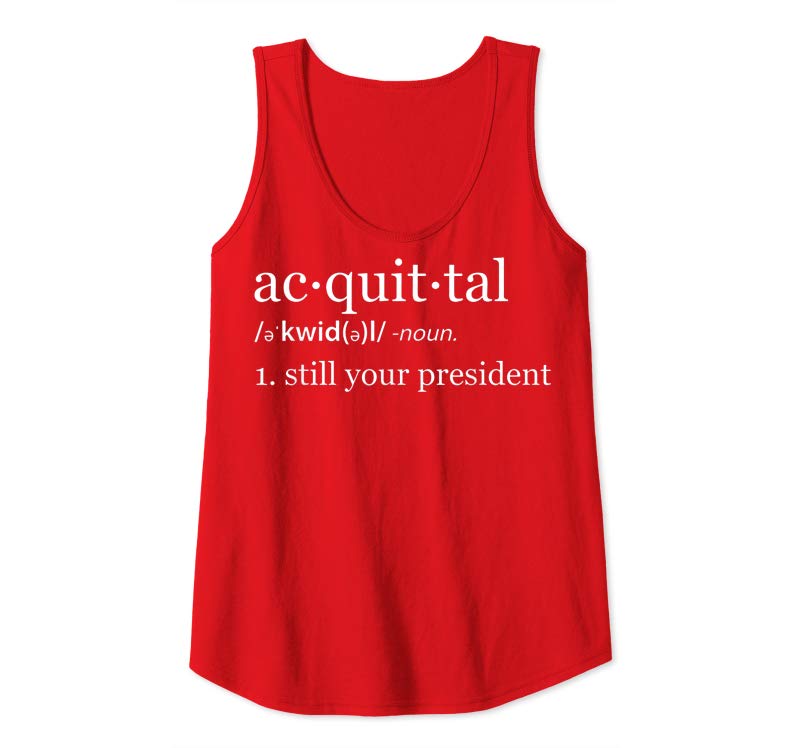 Trending Acquittal Noun Still Your President Funny Trump 2020 T-Shirt Trending Acquittal Noun Still Your President Funny Trump 2020 T-Shirt