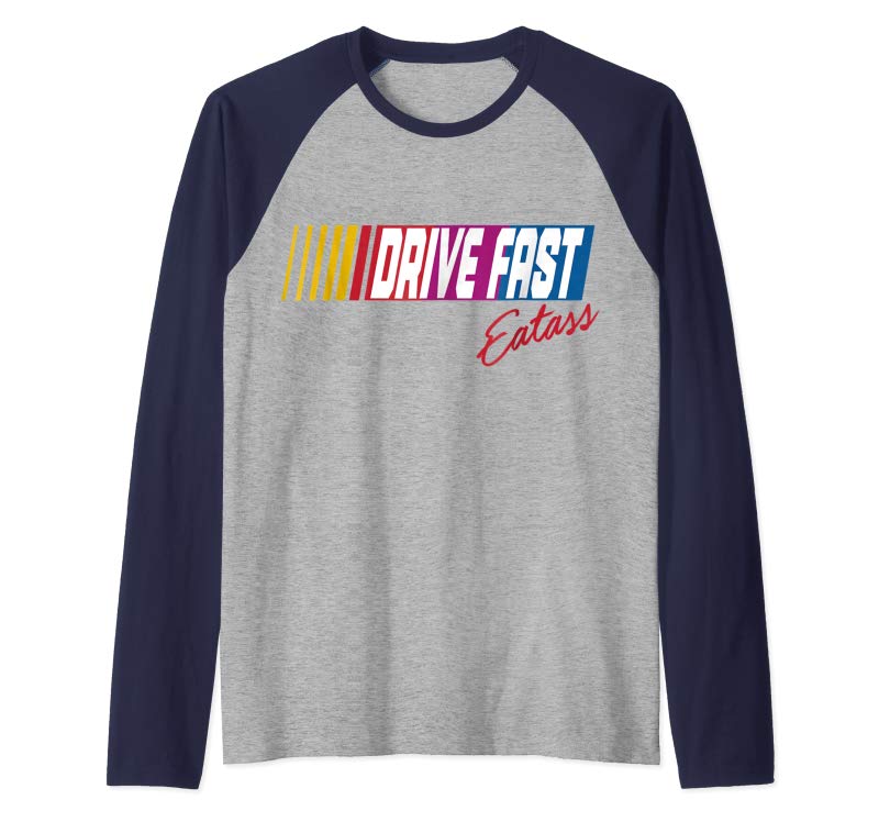 Shop Drive Fast Eat Ass T-Shirt Shop Drive Fast Eat Ass T-Shirt