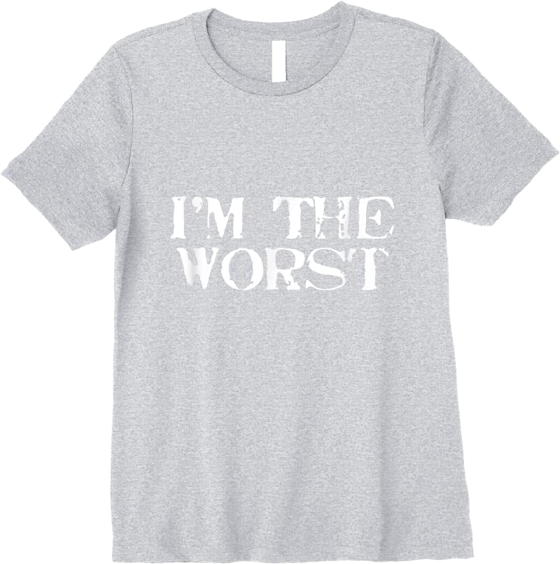Cool Im The Worst T Shirts Sport Grey