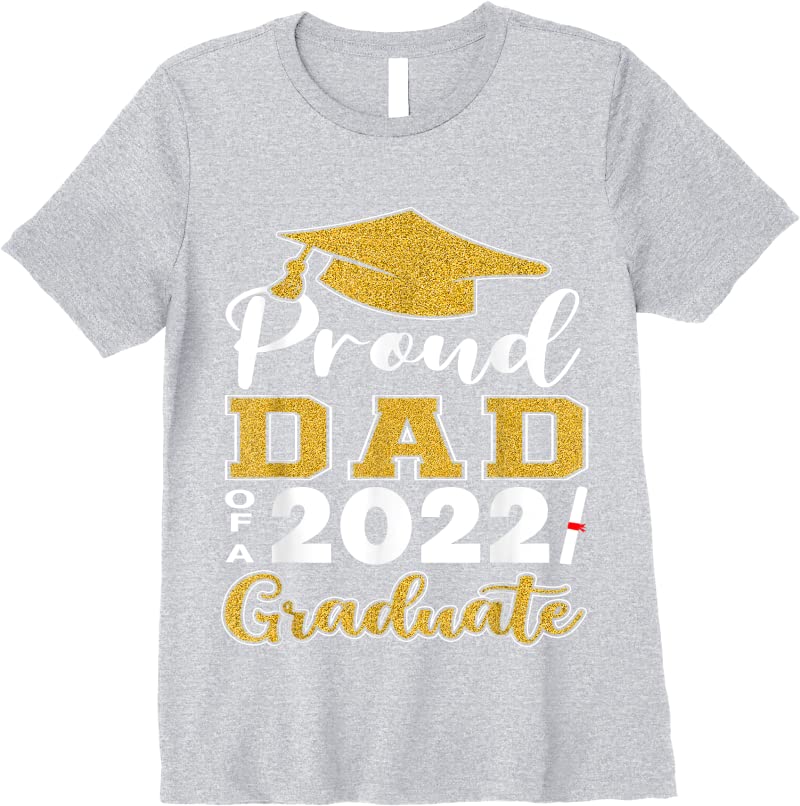Shop Dad Senior Graduation Proud Dad Of A Class Of 2022 Graduate T ...