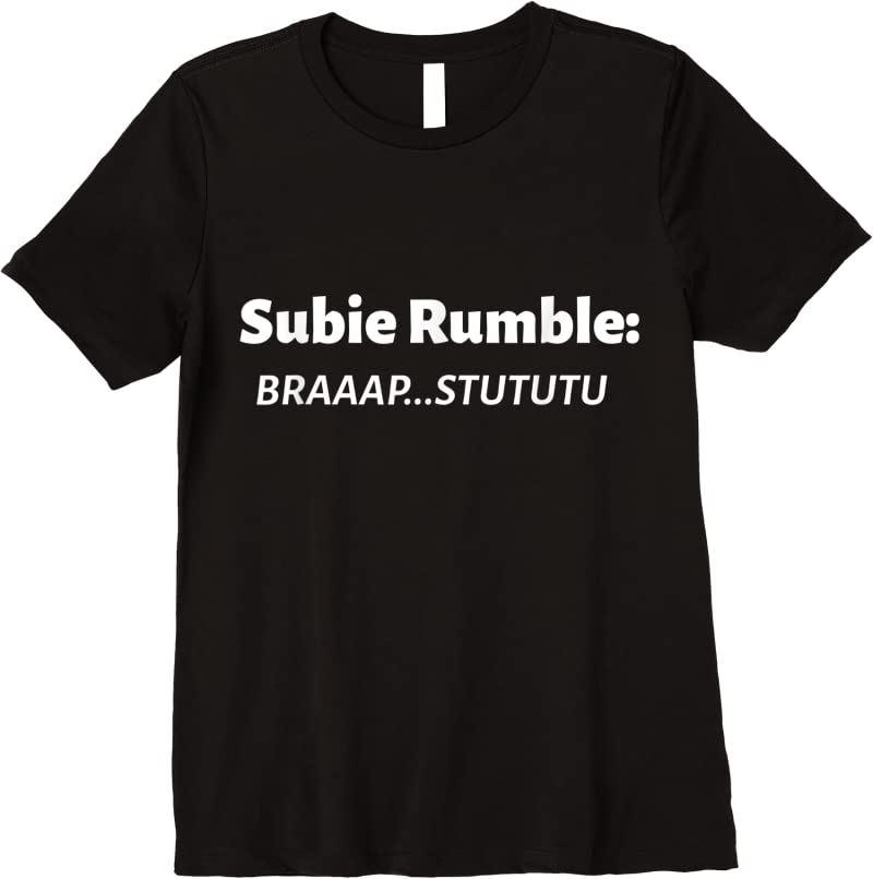 Stututu Sticker Shop Funny Subie Rumble Braaaap Stututu T Shirts - Tees.Design