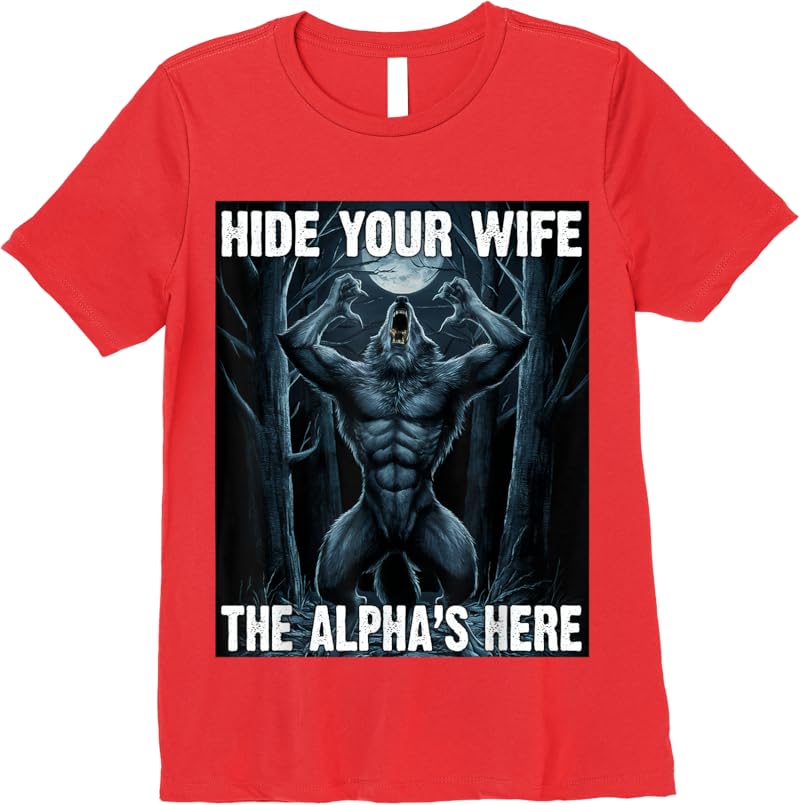 Werewolf Ripping Meme Alpha Wolf Werewolf Literally Me T-Shirt - Tees ...