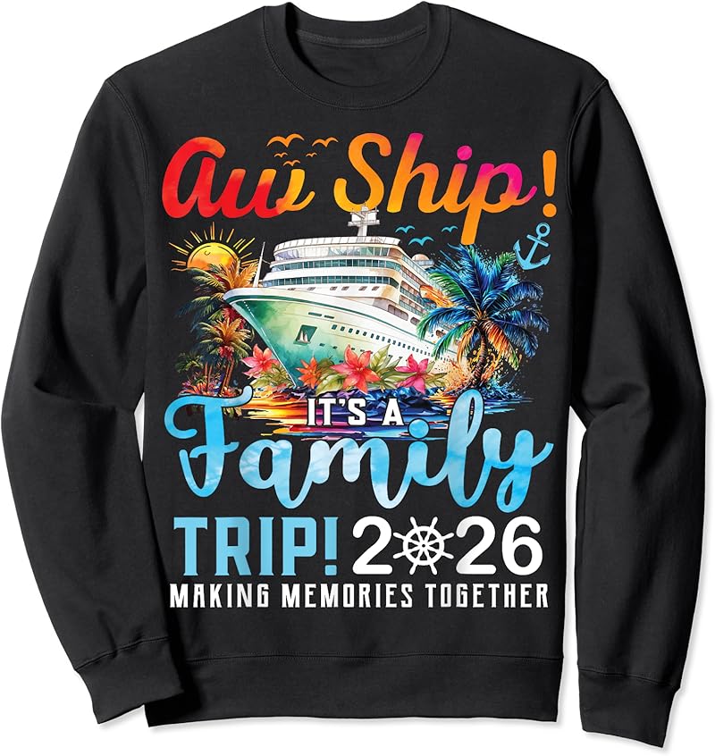 Aw Ship It's A Family Trip 2026 Family Cruise Ship Matching T-Shirt ...