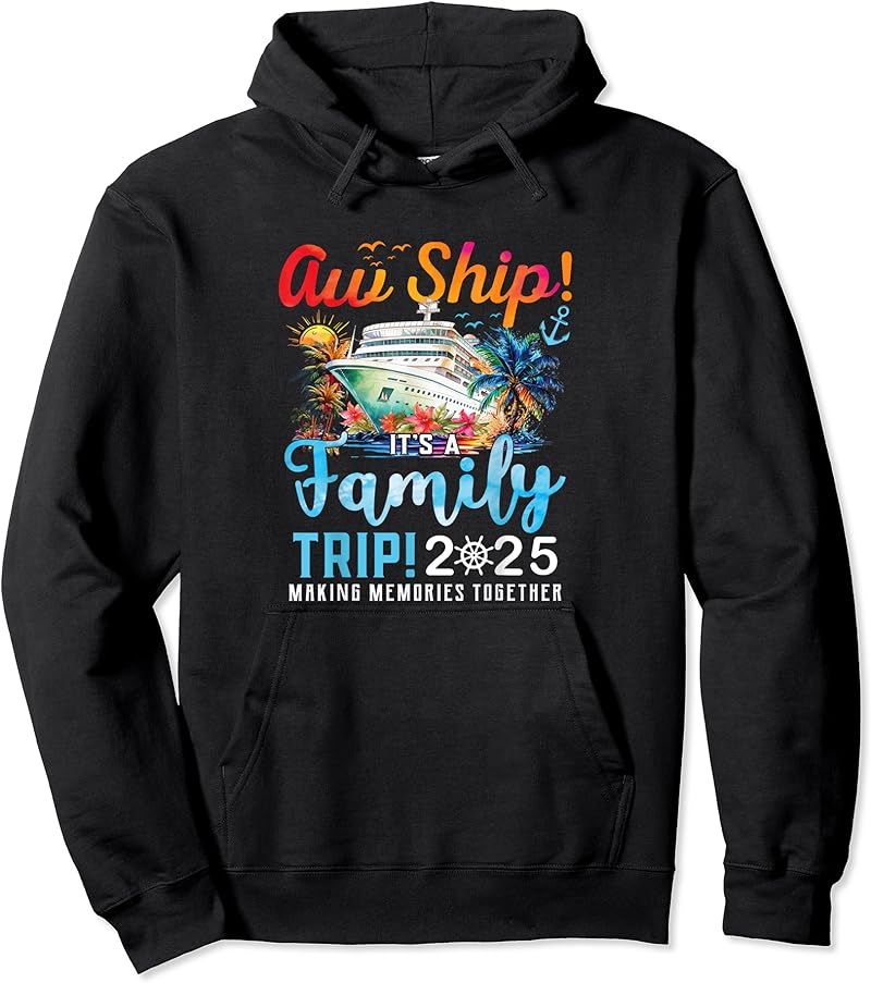 Aw Ship It's A Family Trip 2025 Family Cruise Ship Matching T-Shirt ...