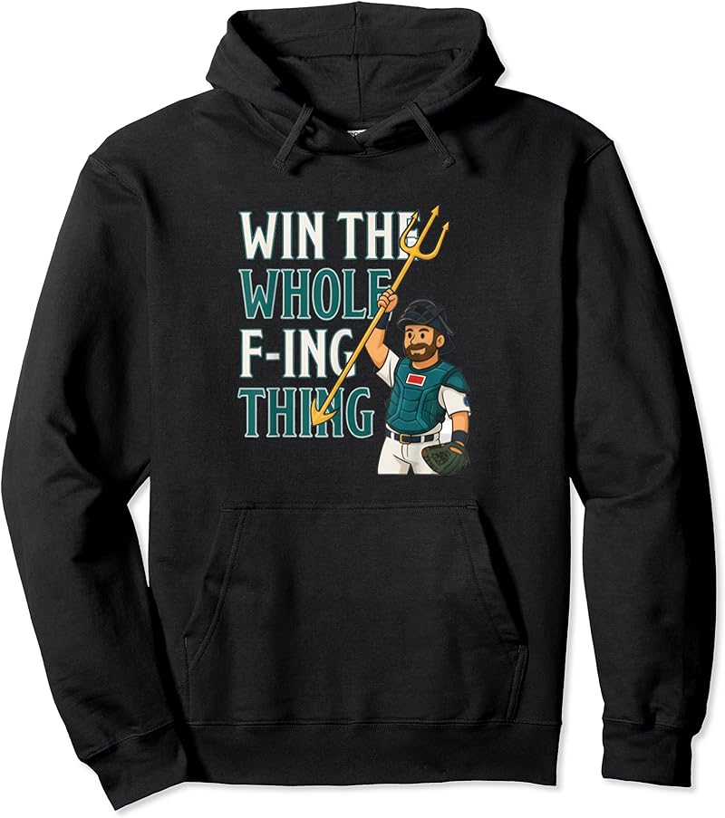 Cal Raleigh - Win The Whole F-Ing Thing - Seattle Baseball T-Shirt ...