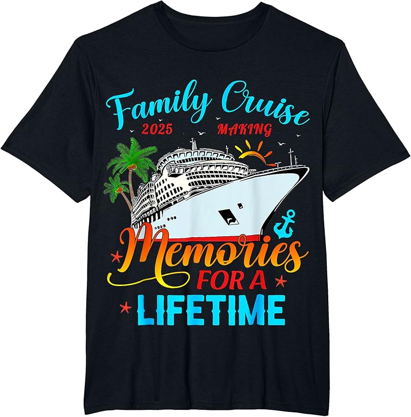 Family Cruise 2025 Making Memories For A Lifetime Beach T-Shirt - Tees ...