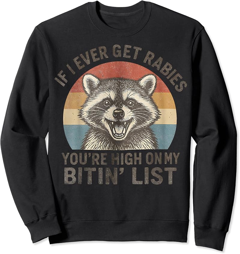 Retro If I Ever Get Rabies You'Re High On My Bitin' List T-Shirt - Tees ...