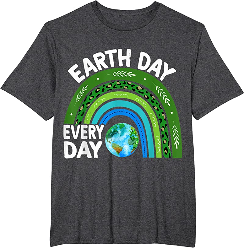 Apparel Earth Day Every Day Rainbow Earth Day T Shirts - Tees.Design