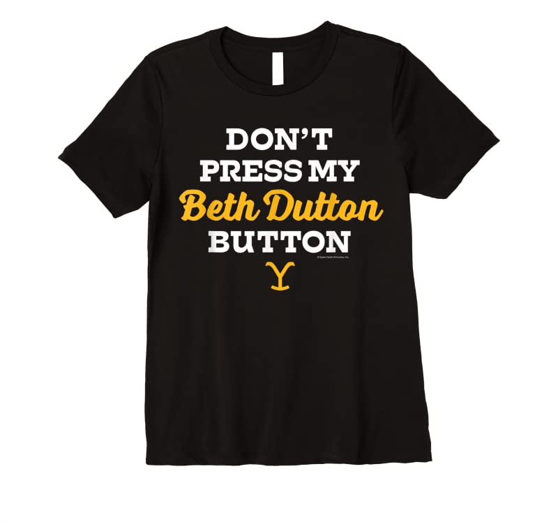 Best Yellowstone Beth Dutton Button T Shirts Sweatshirt Best Yellowstone Beth Dutton Button T Shirts Sweatshirt
