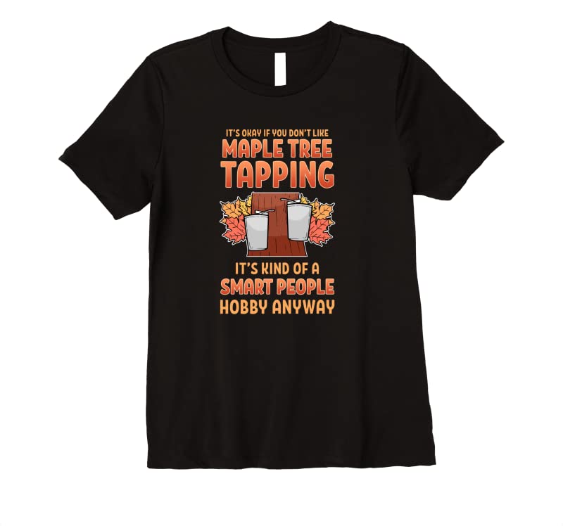 New Cool Maple Tree Tapping Syrup Farmer Sugar Maker Farm Hobby Pullover T Shirts Sweatshirt New Cool Maple Tree Tapping Syrup Farmer Sugar Maker Farm Hobby Pullover T Shirts Sweatshirt