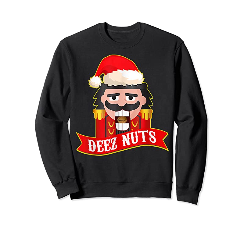 Trending Deez Nuts Nutcracker Funny Ugly Christmas Sweater Xmas T Shirts Sweatshirt Trending Deez Nuts Nutcracker Funny Ugly Christmas Sweater Xmas T Shirts Sweatshirt