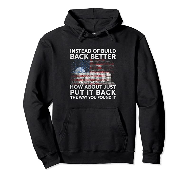 Trends Instead Of Build Back Better How About Just Put It Back T Shirts ...